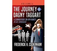 Frederick H Cookinham The Journey of Dagny Taggart (Copertina rigida)