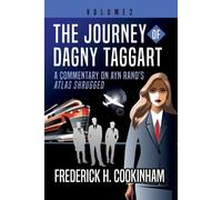 Frederick H Cookinham The Journey of Dagny Taggart (Tascabile)