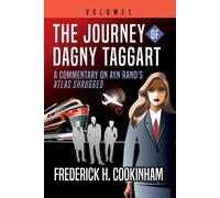 Frederick H Cookinham The Journey of Dagny Taggart (Tascabile)