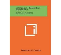 Frederick H Cramer Astrology In Roman Law And Politics (Tascabile)