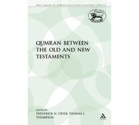 Frederick H. Cryer Qumran between the Old and New Testaments (Tascabile)