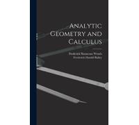 Frederick Harold Bailey Frederick Shens Analytic Geometry an (Copertina rigida)