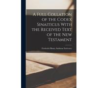 Frederick Henry A Full Collation of the Codex Sinaiticus With (Copertina rigida)