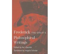 Frederick II Frederick the Great's Philosophical Writings (Copertina rigida)