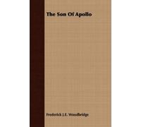 Frederick J.E. Woodbridge The Son Of Apollo (Tascabile)