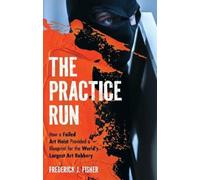 Frederick J. Fisher The Practice Run (Copertina rigida)