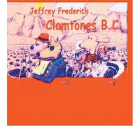 Frederick, Jeffrey - Clamtones B.C. [Import]