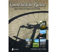 Frederick John Connecticut by Bicycle: Fifty Great Scenic Ro (Copertina rigida)