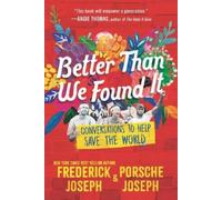 Frederick Joseph P Better Than We Found It: Conversations to Help S (Tascabile)