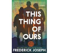 Frederick Joseph This Thing of Ours (Copertina rigida)