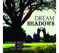 Frederick Kelly Dream Shadows: Works for Violin and Piano (CD) Album