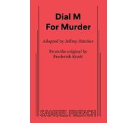 Frederick Knott Jeffrey Hatcher Dial M for Murder (Tascabile)