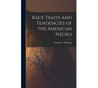 Frederick L 1865-194 Race Traits and Tendencies of the Ameri (Copertina rigida)