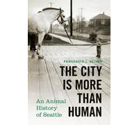 Frederick L. Brown The City Is More Than Human (Copertina rigida)