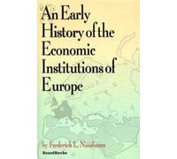 Frederick L. Nus An Early History of the Economic Institutions of E (Tascabile)