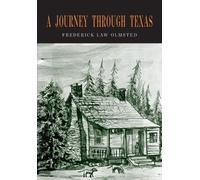 Frederick Law Olmsted A Journey through Texas (Tascabile)
