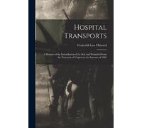 Frederick Law Olmsted Hospital Transports (Tascabile)