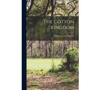 Frederick Law Olmsted The Cotton Kingdom (Copertina rigida)