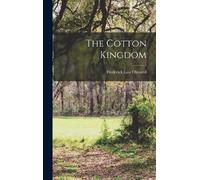 Frederick Law Olmsted The Cotton Kingdom (Copertina rigida)