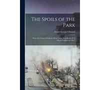 Frederick Law Olmsted The Spoils of the Park (Tascabile)
