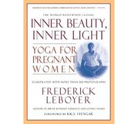 Frederick Leboyer Inner Beauty, Inner Light (Tascabile)