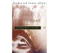 Frederick Lewis Allen Only Yesterday (Tascabile)