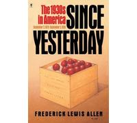 Frederick Lewis Allen Since Yesterday (Tascabile)