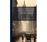 Frederick Ludwig ... Race Traits And Tendencies Of The Ameri (Copertina rigida)
