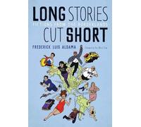 Frederick Luis Aldama Long Stories Cut Short (Tascabile) Camino del Sol