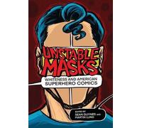 Frederick Luis Aldama Noah Berlatsky Sean Guynes Mart Unstable Masks (Tascabile)
