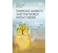 Frederick M. Abbot Emerging Markets and the World Patent Orde (Copertina rigida)