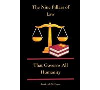 Frederick M Evans The Nine Pillars of Law (Tascabile)
