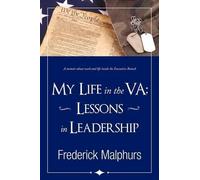 Frederick Malphurs My Life in the VA: Lessons in Leadership (Tascabile)