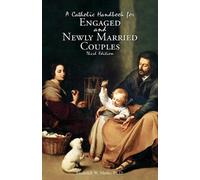 Frederick Marks A Catholic Handbook for Engaged and New Married Coup (Tascabile)