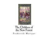 Frederick Marryat The Children of the New Forest (Tascabile)