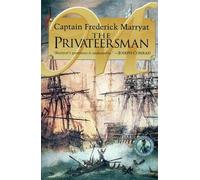 Frederick Marryat The Privateersman (Tascabile) Classics of Naval Fiction