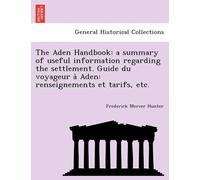 Frederick Merce The Aden Handbook: A Summary of Useful Information R (Tascabile)