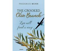 Frederick Munn The Crooked Olive Branch (Tascabile)