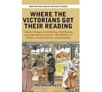 Frederick Nesta Where the Victorians Got Their Reading (Copertina rigida)