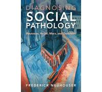 Frederick Neuhouser Diagnosing Social Pathology (Copertina rigida)