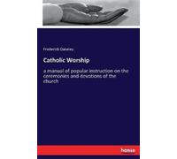 Frederick Oakeley Catholic Worship (Tascabile)
