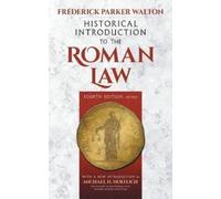 Frederick Parke Historical Introduction to the Roman Law. Fou (Copertina rigida)