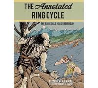 Frederick Paul Walter The Annotated Ring Cycle (Tascabile)