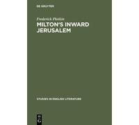 Frederick Plotkin Milton's inward Jerusalem (Copertina rigida)