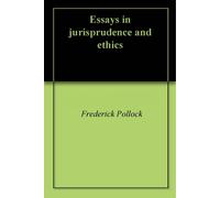Frederick Pollock Essays in Jurisprudence and Ethics (Tascabile)