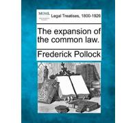 Frederick Pollock The Expansion of the Common Law. (Tascabile)