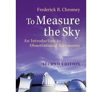 Frederick R. Chromey To Measure the Sky (Tascabile)