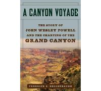 Frederick S. Dellenbaugh A Canyon Voyage (Tascabile)
