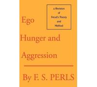 Frederick S. Perls Ego, Hunger and Aggression (Tascabile)