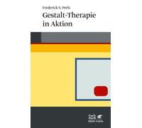Frederick S. Perls Josef Wimmer Gestalt-Therapie in Aktion (Tascabile)